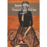 Femeie, iata fiul tau | Sorin Titel