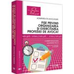 Fise privind organizarea si exercitarea profesiei de avocat | Carmen Moldovan, Alexandru Suciu