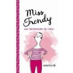 Miss Trendy - Ai incredere in tine