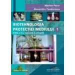 Biotehnologia Protectiei Mediului 1 - Marian Petre Alexandru Teodorescu