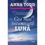 Ce mai intunecata luna | Anna Todd