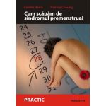 Cum sa scapam de sindromul premenstrual | Colette Harris, Theresa Cheung
