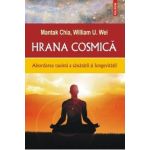 Hrana cosmica | Mantak Chia, William U. Wei