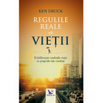 Regulile reale ale vietii | Ken Druck