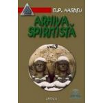 Arhiva spiritista - Vol. 3 - B.P. Hasdeu