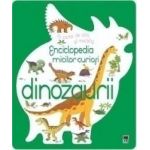 Enciclopedia micilor curiosi Dinozaurii