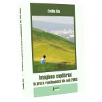Imaginea copilariei in proza romaneasca din anii 2000 | Emilia Bia