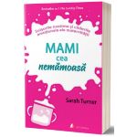 Mami cea nemamoasa | Sarah Turner