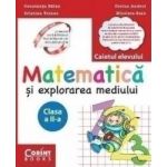 Matematica si explorarea mediului - Clasa 2 - Caiet - Constanta Balan Corina Andrei