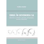 Omul in devenirea sa | Florea Marin
