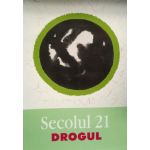 Secolul 21 - Drogul | 