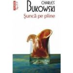 Sunca pe paine - Charles Bukowski
