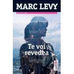 Te voi revedea ed.2014 - Marc Levy