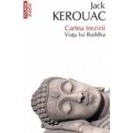 Cartea trezirii. Viata lui Buddha - Jack Kerouac