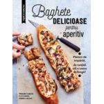 Baghete delicioase pentru aperitiv - Pauline Dubois