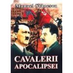 Cavalerii apocalipsei - Manuel Stanescu