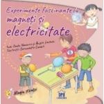 Experimente fascinante cu magneti si electricitate - Paula Navarro Angels Jimenez