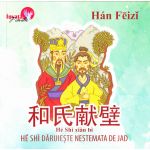 He Shi daruieste nestemata de jad | Han Feizi