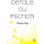 Petale cu inscriptii - Florica Pop