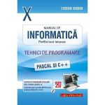Informatica. Tehnici de programare Pascal si C++ - Clasa 10 - Manual - Tudor Sorin, editura L&amp;s Soft