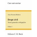 Drept civil. Teoria generala a obligatiilor Ed.2 - Anca Roxana Bularca, editura C.h. Beck