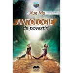 Antologie de povestiri - Xue Mo, editura Ideea Europeana