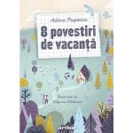 8 Povestiri De Vacanta - Adina Popescu