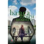 Banca iubirii noastre | Saskia Sarginson