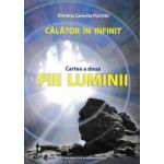 Calator in infinit. Cartea a doua Fiii luminii - Dimitria Camelia Puchiu