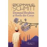 Domnul Ibrahim si florile din Coran - Eric Emmanuel Schmitt