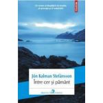 Intre cer si pamant - Jon Kalman Stefansson