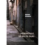 Pamantule, sa nu fii dur! | Menno Wigman