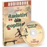 Audiobook. Amintiri din copilarie. Lectura Nae Alexandru