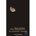 Cind ingerii au zugracit orasul - Kustremide