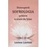 Descopera sofrologia pentru o stare de bine - Lorena Luchian