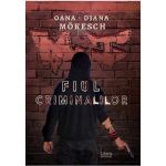 Fiul criminalilor | Oana-Diana Mokesch