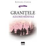 Granitele alegoriei medievale | Roxana Zanea