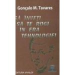 Sa inveti sa te rogi in era tehnologiei - Goncalo M. Tavares