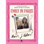 Emily in Paris. Ghidul oficial si autorizat. Parisul secret al lui Emily. Paris, J&#039;adore!, Editura Creator