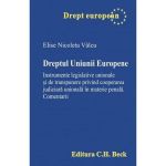 Dreptul Uniunii Europene - Elise Nicoleta Valcu, editura C.h. Beck