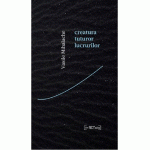 Creatura tuturor lucrurilor | Vasile Mihalache