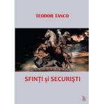 Sfinti si securisti | Teodor Tanco