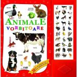 Animale vorbitoare. 30 de glasuri vii ale animalelor. Carte cu sunete