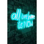 Decoratiune luminoasa LED, All We Have is Now, Benzi flexibile de neon, DC 12 V, Albastru