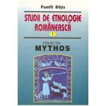 Studii de etnologie romaneasca vol.1 - Pamfil Biltiu, editura Saeculum I.o.