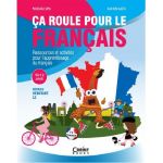 Ca roule pour le francais. Activitati pentru invatarea limbii franceze | Marioara Sima, Dan Ion Nasta