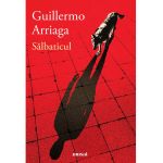 Salbaticul | Guillermo Arriaga