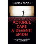 Actorul care a devenit spion - Thomas Caplan, editura Rao