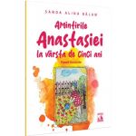 Amintirile Anastasiei la varsta de cinci ani. Poezii ilustrate - Sanda Alina Balan