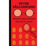 Moartea Manechinului (1970), Detectiv la 14 ani - Petre Salcudeanu